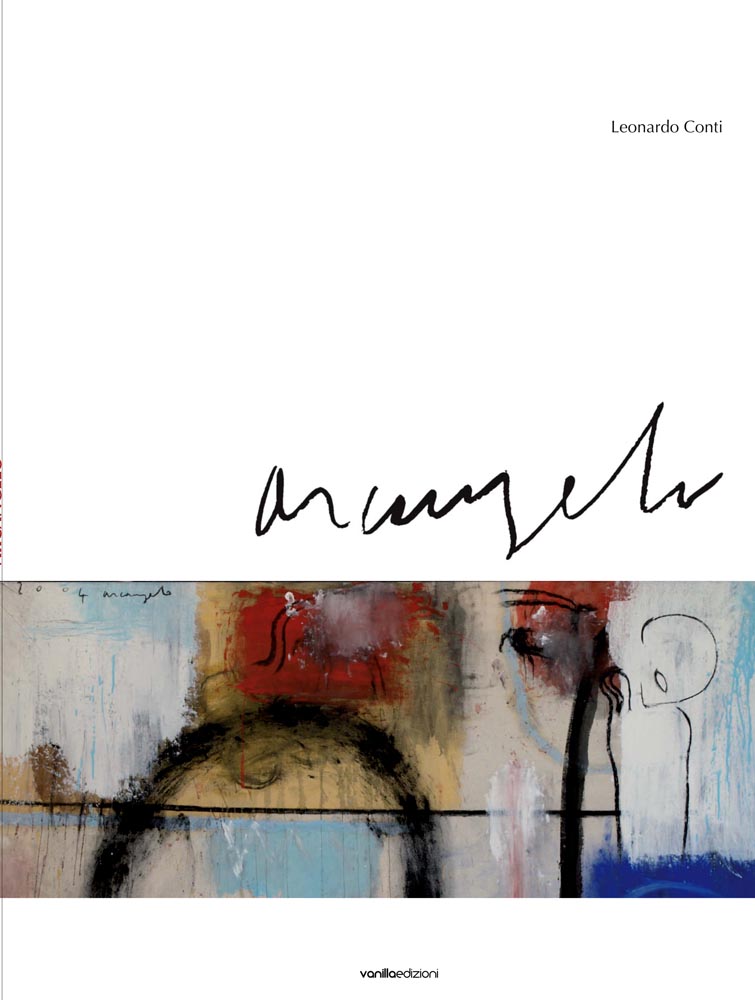 Arcangelo, Geografie del tempo, a cura di Leonardo Conti, testi di L. Conti, G. Granzotto, E. Gennasi.jpg